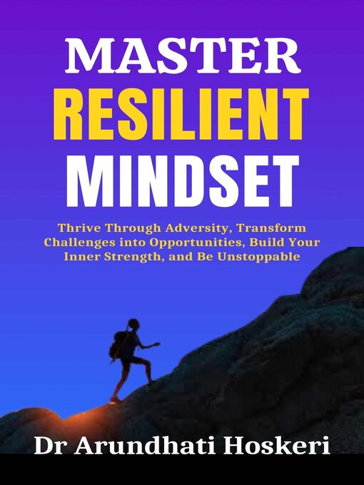 Title details for Master Resilient Mindset by Dr Arundhati Hoskeri - Available